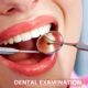 What to Expect During Your Dental Examination